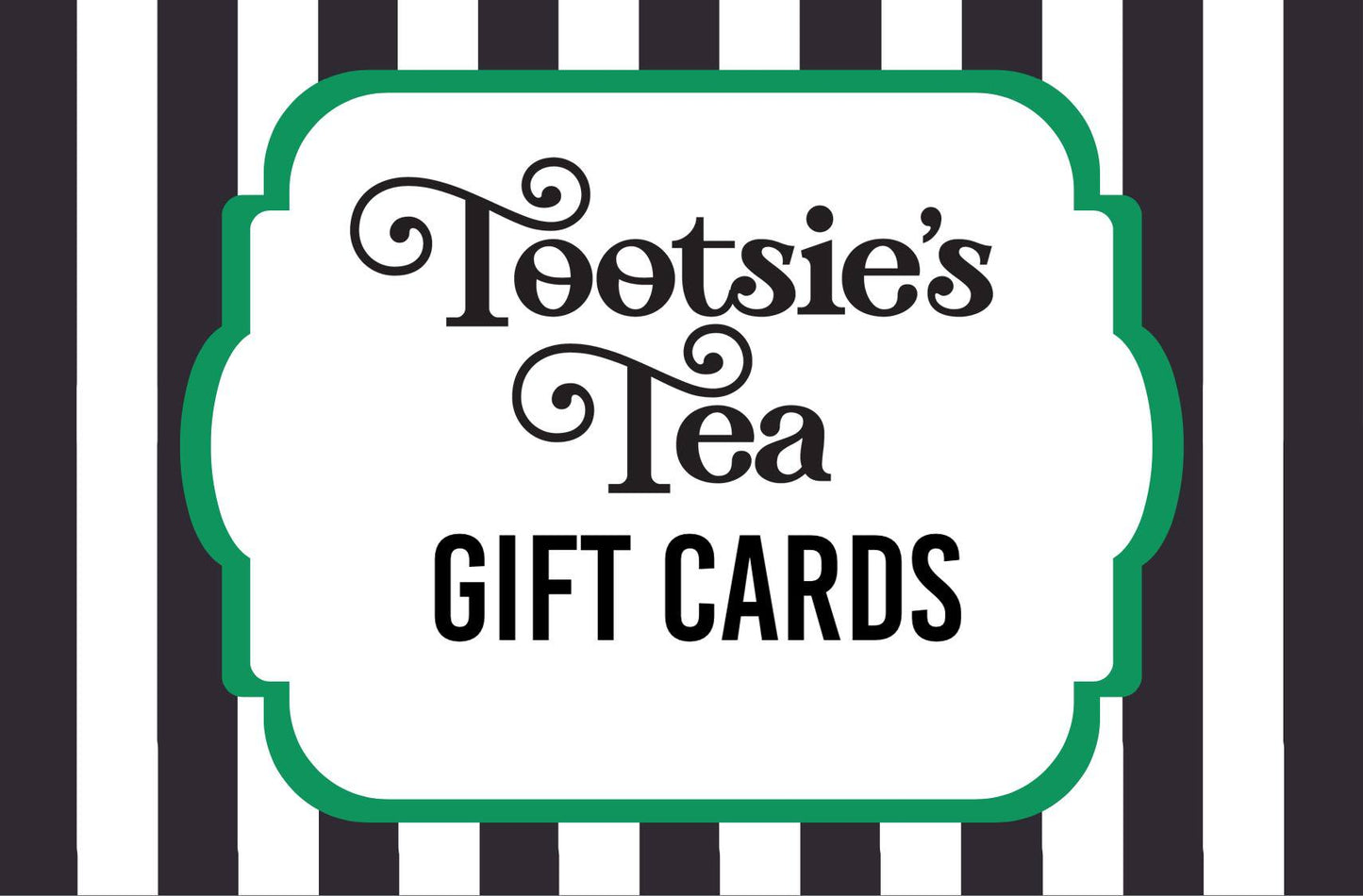 Tootsie's Tea Gift Card